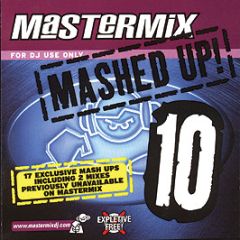 Mastermix Presents - Mashed Up! (Volume 10) (Unmixed) - Mastermix