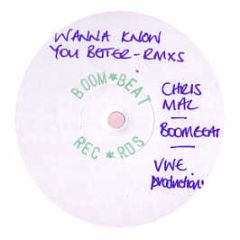 Vwe Productions - Wanna Know You Better (Remixes) - Boombeat Records