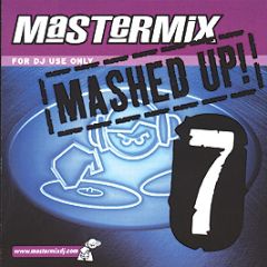 Mastermix Presents - Mashed Up! (Volume 7) (Unmixed) - Mastermix