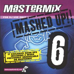 Mastermix Presents - Mashed Up! (Volume 6) (Unmixed) - Mastermix