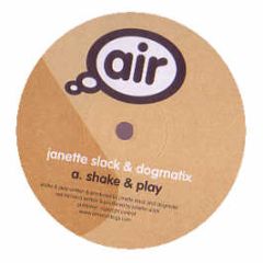 Janette Slack & Dogmatix - Shake & Play - Air Recordings