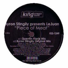 Byron Stingly Presents Lejuan - Piece Of Meat - King Street