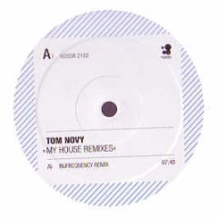 Tom Novy - My House (Remixes) - Kosmo