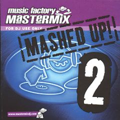 Mastermix Presents - Mashed Up! (Volume 2) (Unmixed) - Mastermix