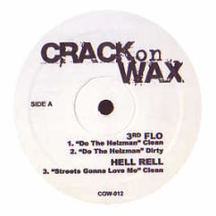3rd Flo / Hell Rell - Do The Heizman / Streets Gonna Love Me - Crack On Wax