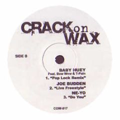 Ne-Yo / Baby Huey Feat. Bow Wow & T-Pain - Do You / Pop Lock (Remix) - Crack On Wax
