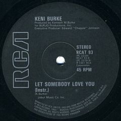 Keni Burke - Let Somebody Love You - RCA