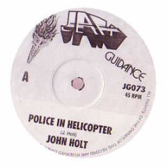 John Holt - Police In Helicopter / Youth Pon De Corner - Jah Guidance