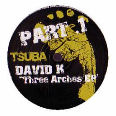 David K - Three Arches EP (Part 1) - Tsuba