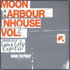 Moon Harbour Presents - Inhouse (Volume 2) (Mixed By Luna City Express) - Moon Harbour