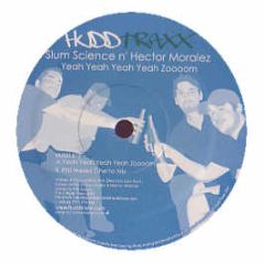 Slum Science & Hector Moralez - Yeah Yeah Yeah Yeah Zoooom - Hudd Traxx