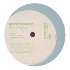 Groove Federation - Can't Hold Back EP - Greenhouse