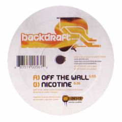 Backdraft - Off The Wall - Botchit & Scarper