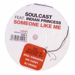 Soulcast - Someone Like Me - Hit Records