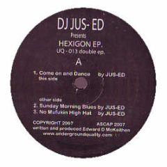 DJ Jus Ed - Hexigon EP - Underground Quality