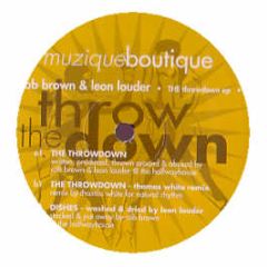 Rob Brown & Leon Louder - The Throwdown EP - Muzique Boutique