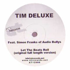 Tim Deluxe Feat. Simon Franks - Let The Beats Roll - At Records