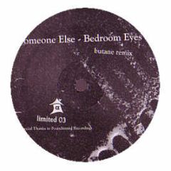 Someone Else - Bedroom Eyes - Alpha House Limited 3