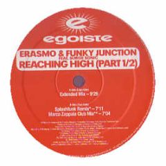 Erasmo & Funky Junction - Reaching High (Part One) - Egoiste