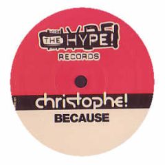 Christophe! - Because - Hype Records 1