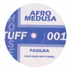 Afro Medusa - Pasilda (Electro Remix) - Tuff House