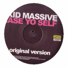Kid Massive - Ease Yo Self - Justrax Records