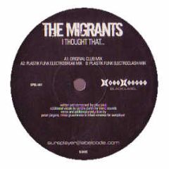 The Migrants - I Thought That - Sure Player Black