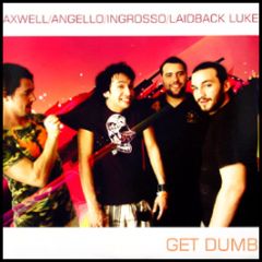 Axwell / Ingrosso / Angello / Laidback Luke - Get Dumb (Remixes) - Nets Work