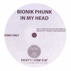 Bionik Phunk - In My Head (Remixes) - Born To Dance