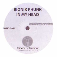 Bionik Phunk - In My Head (Remixes) - Born To Dance