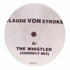 Claude Vonstroke - The Whistler (Audiofly Mix) - Grad 1