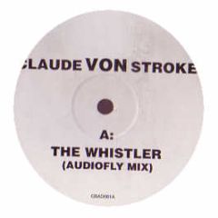 Claude Vonstroke - The Whistler (Audiofly Mix) - Grad 1