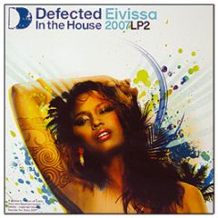 Defected Presents - Eivissa 07 (Part 2) - Ith Records