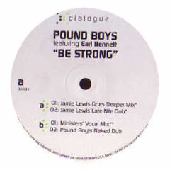 Pound Boys - Be Strong - Dialogue