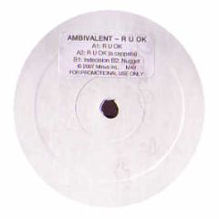 Ambivalent - R U Ok - Minus