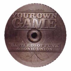 Bastards Of Funk & Sonic Union - Your Own Game - Aurium Recordings