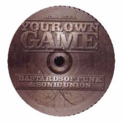 Bastards Of Funk & Sonic Union - Your Own Game - Aurium Recordings