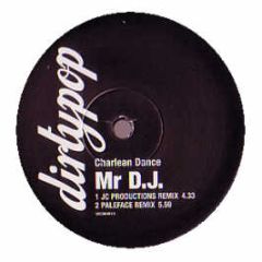 Charlean Dance - Mr DJ (Paleface Remix) - Dirtypop 1