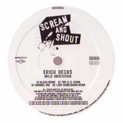 Erick Decks - Wild Obsession - Scream & Shout
