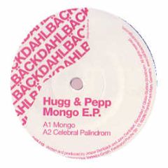 Hugg & Pepp - Mongo EP - Dahlback