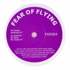 Tim Gregor - Spookhaus EP - Fear Of Flying
