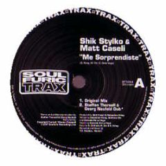 Shik Stylko & Matt Caseli - Me Sorprendiste - Soul Furic Trax
