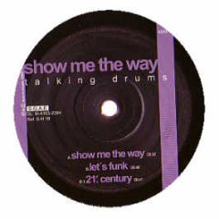 Talking Drums - Show Me The Way - Suena Music