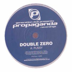 Double Zero / Modified Motion - Pussy / Deja Vu - Propaganda