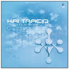 Kai Tracid - Liquid Skies - Suck Me Plasma