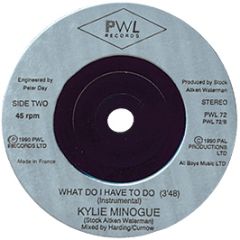Kylie Minogue - What Do I Have To Do - PWL