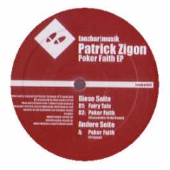 Patrick Zigon - Poker Faith EP - Tanzbar Musik