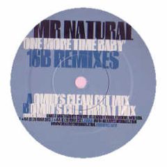 Mr Natural - One More Time Baby (16 Remixes) - Critical Mass