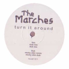 The Marches - Turn It Around (Remixes) - Loaded