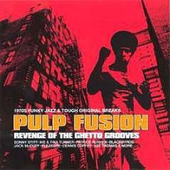 Various Artists - Pulp Fusion-Revenge Of Ghetto Grooves - Harmless